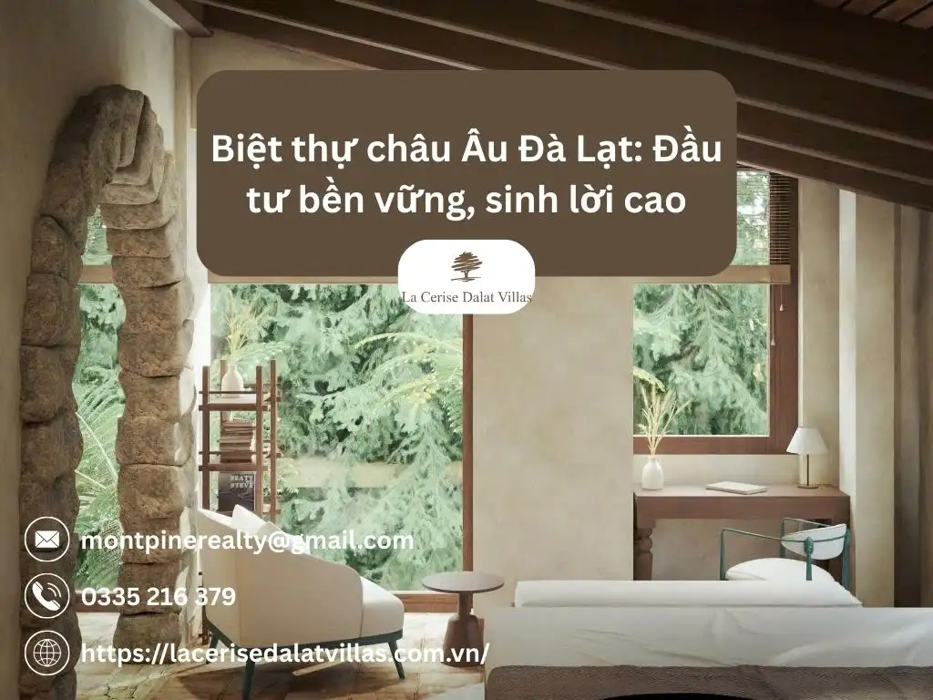 Biệt thự châu Âu Đà Lạt Đầu tư bền vững, sinh lời cao