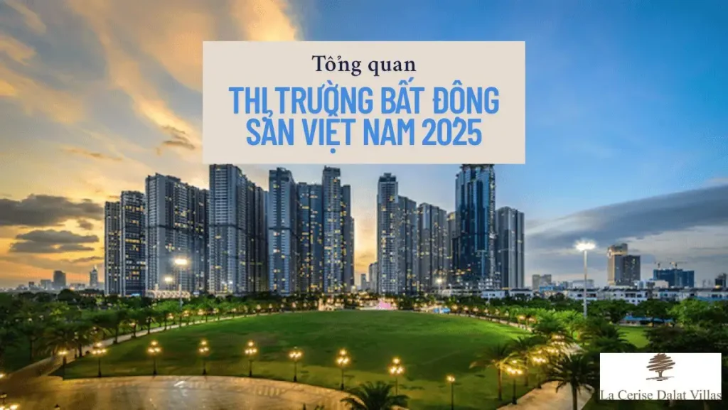 thị trường bất động sản Việt Nam 2025